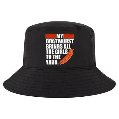 Funny Oktoberfest My Bratwurst Brings All the Girls to the Yard Cool Comfort Performance Bucket Hat