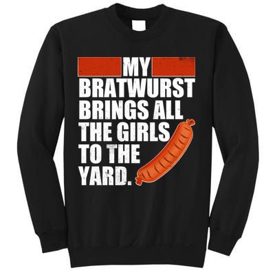 Funny Oktoberfest My Bratwurst Brings All the Girls to the Yard Sweatshirt