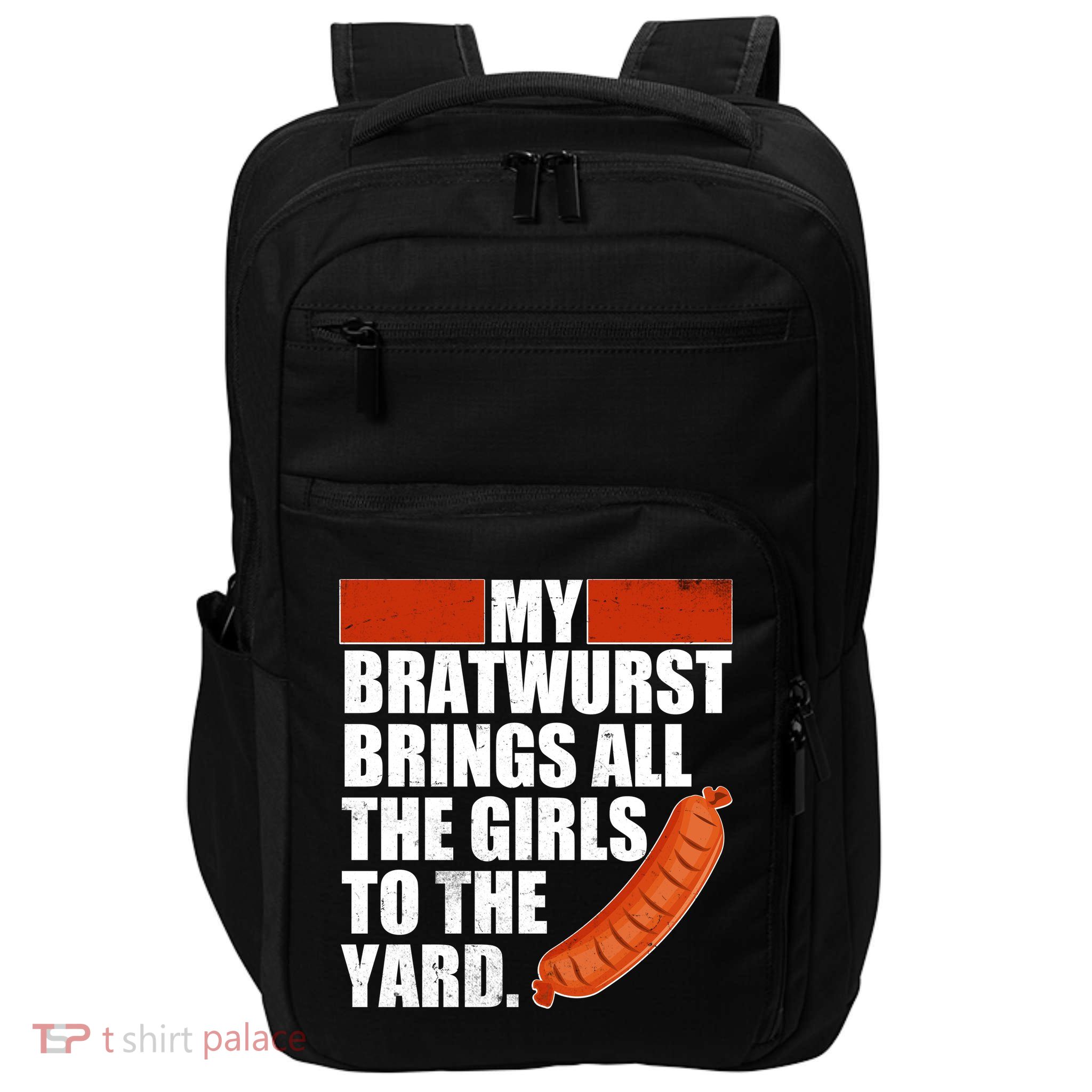 Funny Oktoberfest My Bratwurst Brings All the Girls to the Yard Impact Tech Backpack