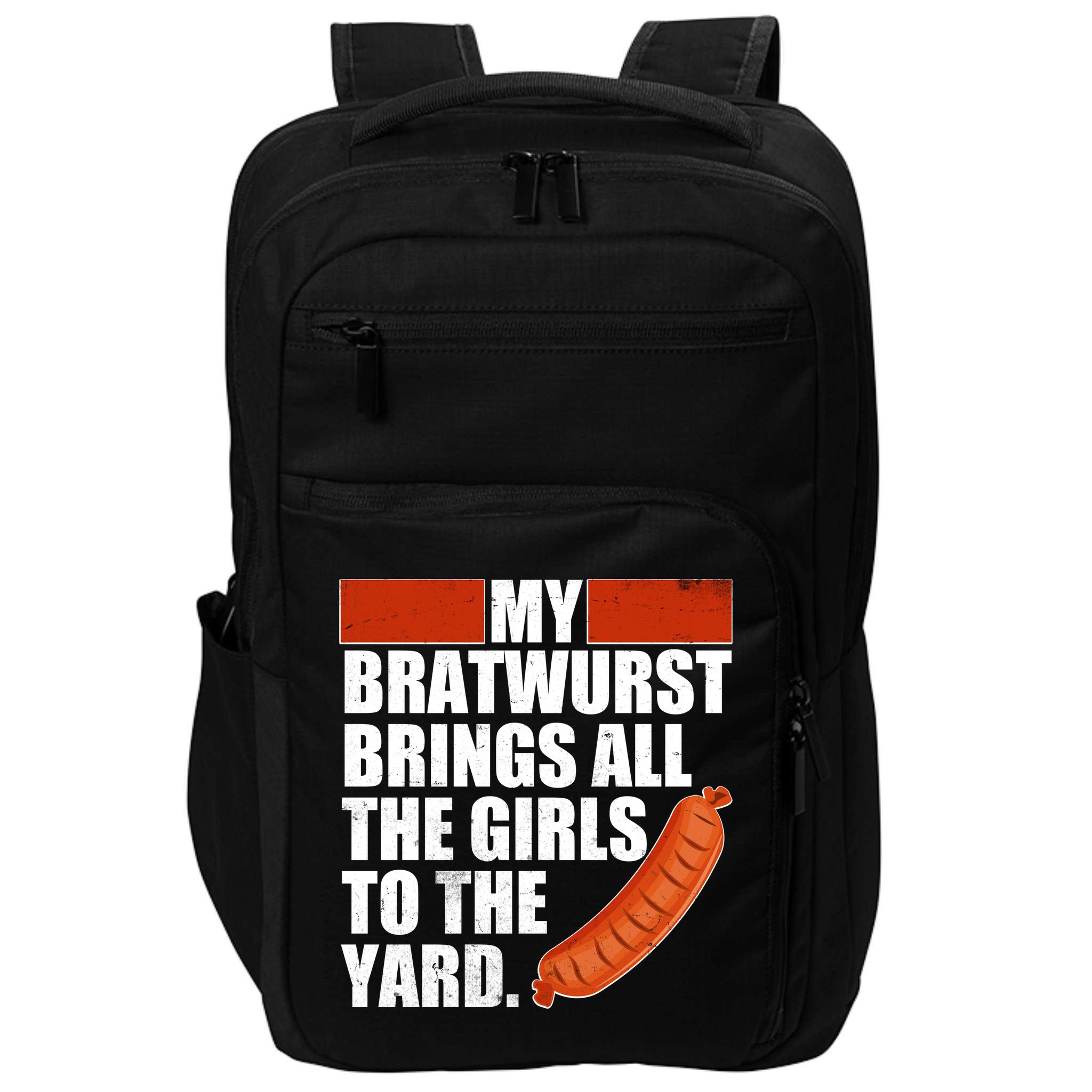 Funny Oktoberfest My Bratwurst Brings All the Girls to the Yard Impact Tech Backpack