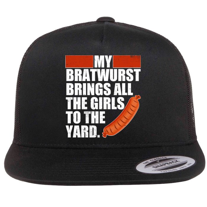 Funny Oktoberfest My Bratwurst Brings All the Girls to the Yard Flat Bill Trucker Hat