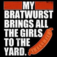 Funny Oktoberfest My Bratwurst Brings All the Girls to the Yard Flat Bill Trucker Hat