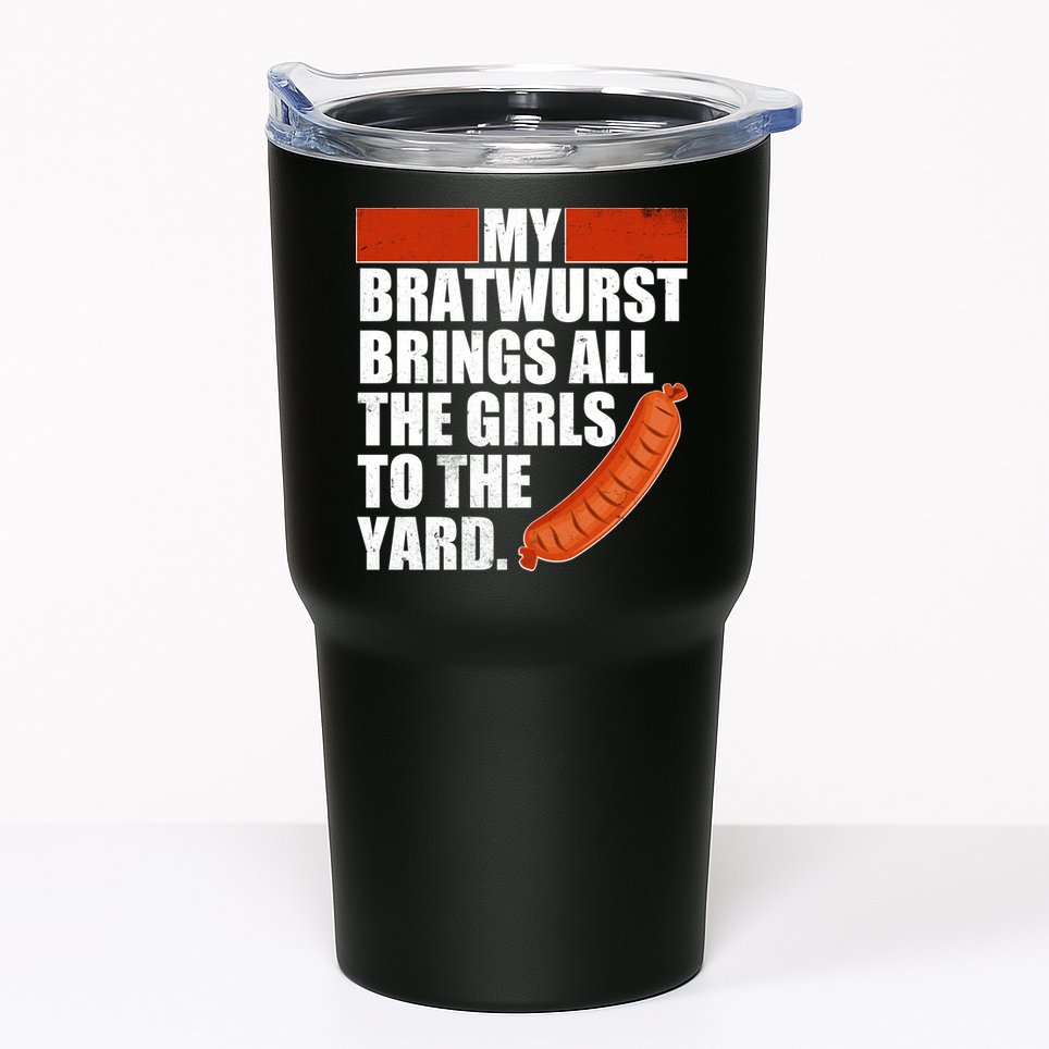 Funny Oktoberfest My Bratwurst Brings All the Girls to the Yard Tumbler