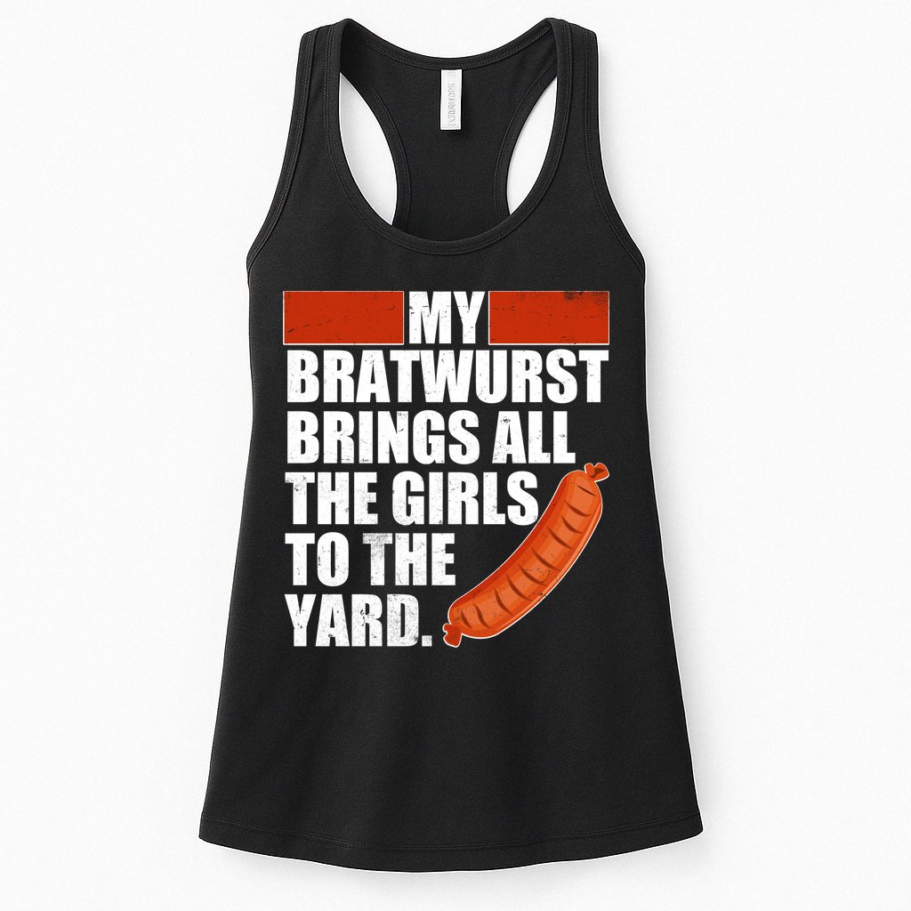 Funny Oktoberfest My Bratwurst Brings All the Girls to the Yard Womens Tank Top