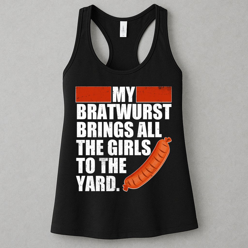 Funny Oktoberfest My Bratwurst Brings All the Girls to the Yard Womens Tank Top