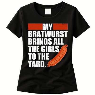 Funny Oktoberfest My Bratwurst Brings All the Girls to the Yard Womens T-Shirt