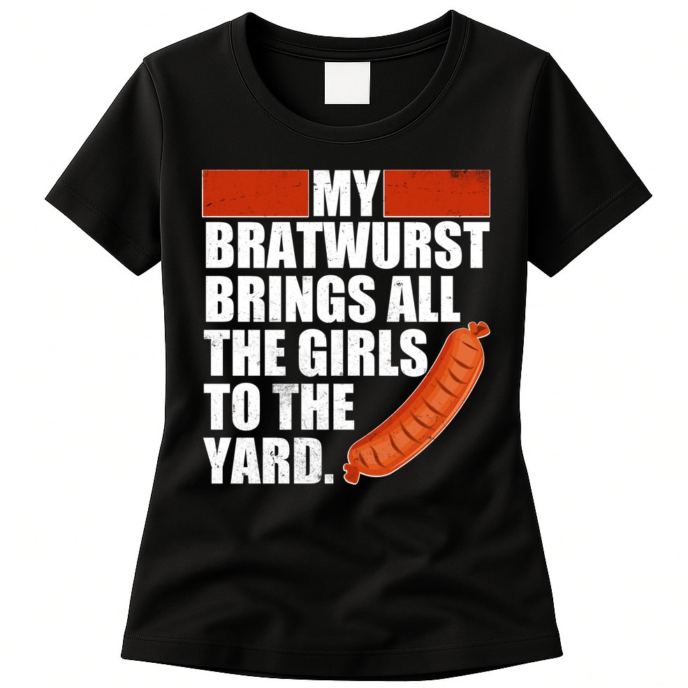 Funny Oktoberfest My Bratwurst Brings All the Girls to the Yard Womens T-Shirt