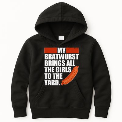Funny Oktoberfest My Bratwurst Brings All the Girls to the Yard Kids Hoodie