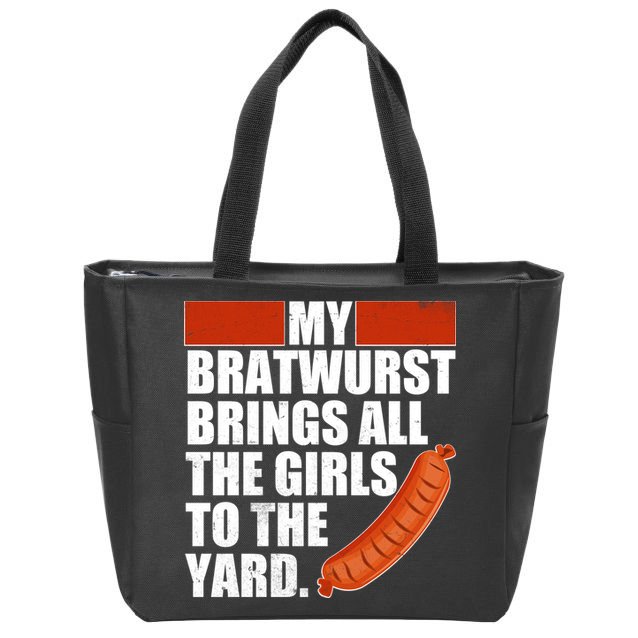 Funny Oktoberfest My Bratwurst Brings All the Girls to the Yard Zip Tote Bag