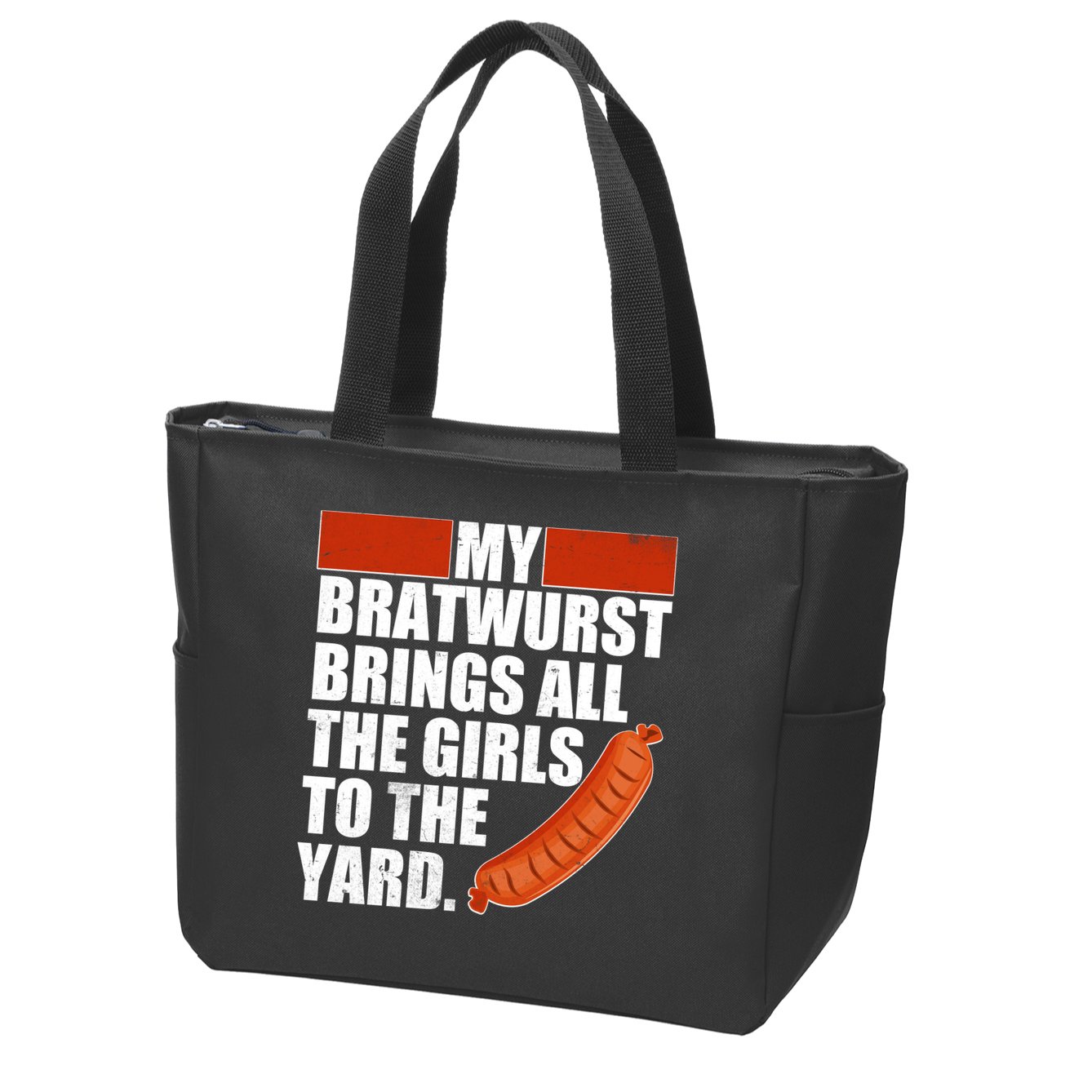 Funny Oktoberfest My Bratwurst Brings All the Girls to the Yard Zip Tote Bag