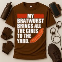 Funny Oktoberfest My Bratwurst Brings All the Girls to the Yard Cooling Performance Crew T-Shirt