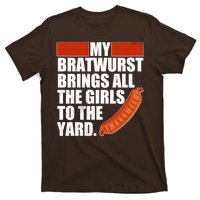 Funny Oktoberfest My Bratwurst Brings All the Girls to the Yard T-Shirt