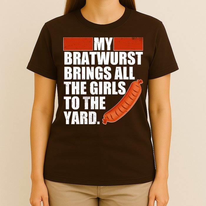 Funny Oktoberfest My Bratwurst Brings All the Girls to the Yard T-Shirt