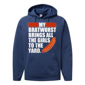 Funny Oktoberfest My Bratwurst Brings All the Girls to the Yard Performance Fleece Hoodie