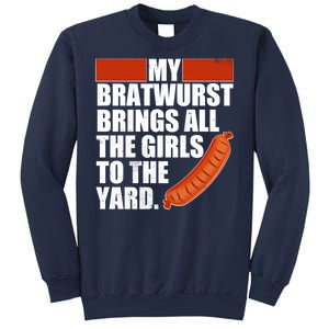 Funny Oktoberfest My Bratwurst Brings All the Girls to the Yard Sweatshirt