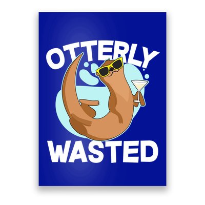 Funny Otterly Wasted Drunk Otter Poster