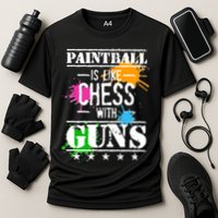 Funny Paintball Is Like Chess With Guns Performance Shirt