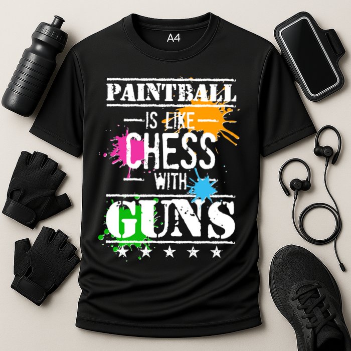 Funny Paintball Is Like Chess With Guns Performance Shirt
