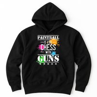 Funny Paintball Is Like Chess With Guns Hoodie