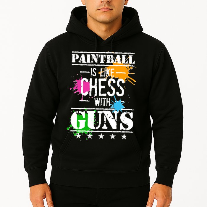 Funny Paintball Is Like Chess With Guns Hoodie