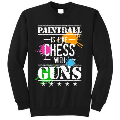 Funny Paintball Is Like Chess With Guns Sweatshirt