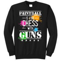 Funny Paintball Is Like Chess With Guns Sweatshirt