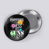 Funny Paintball Is Like Chess With Guns Button