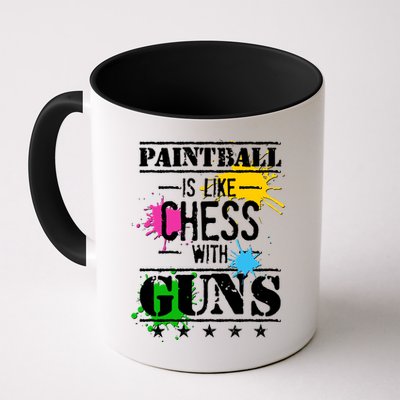 Funny Paintball Is Like Chess With Guns Mug