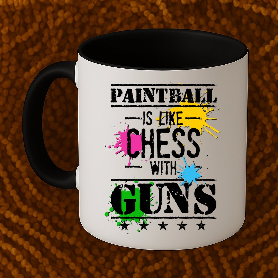 Funny Paintball Is Like Chess With Guns Mug