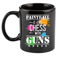 Funny Paintball Is Like Chess With Guns 11oz C Handle Ceramic Mug