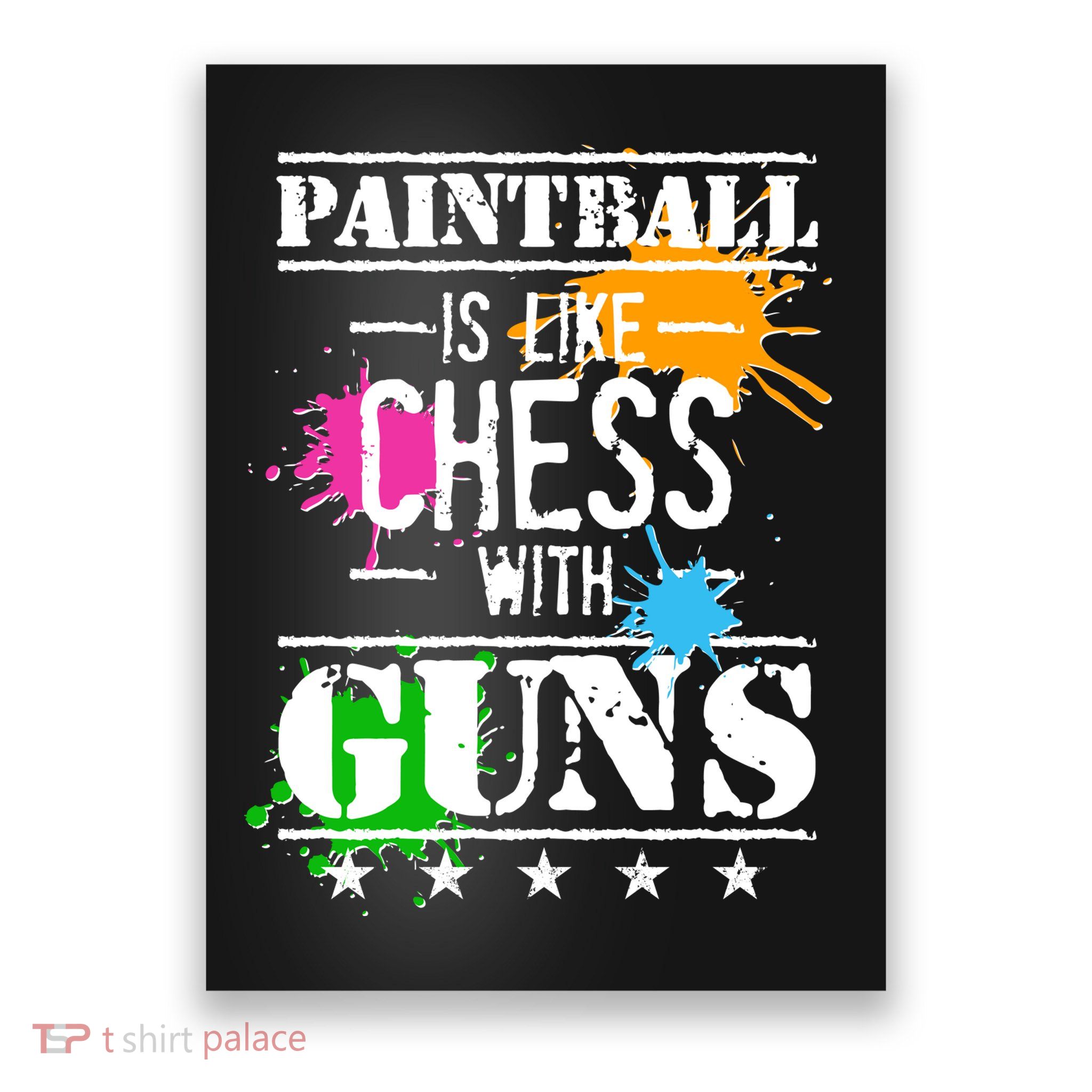 Funny Paintball Is Like Chess With Guns Poster