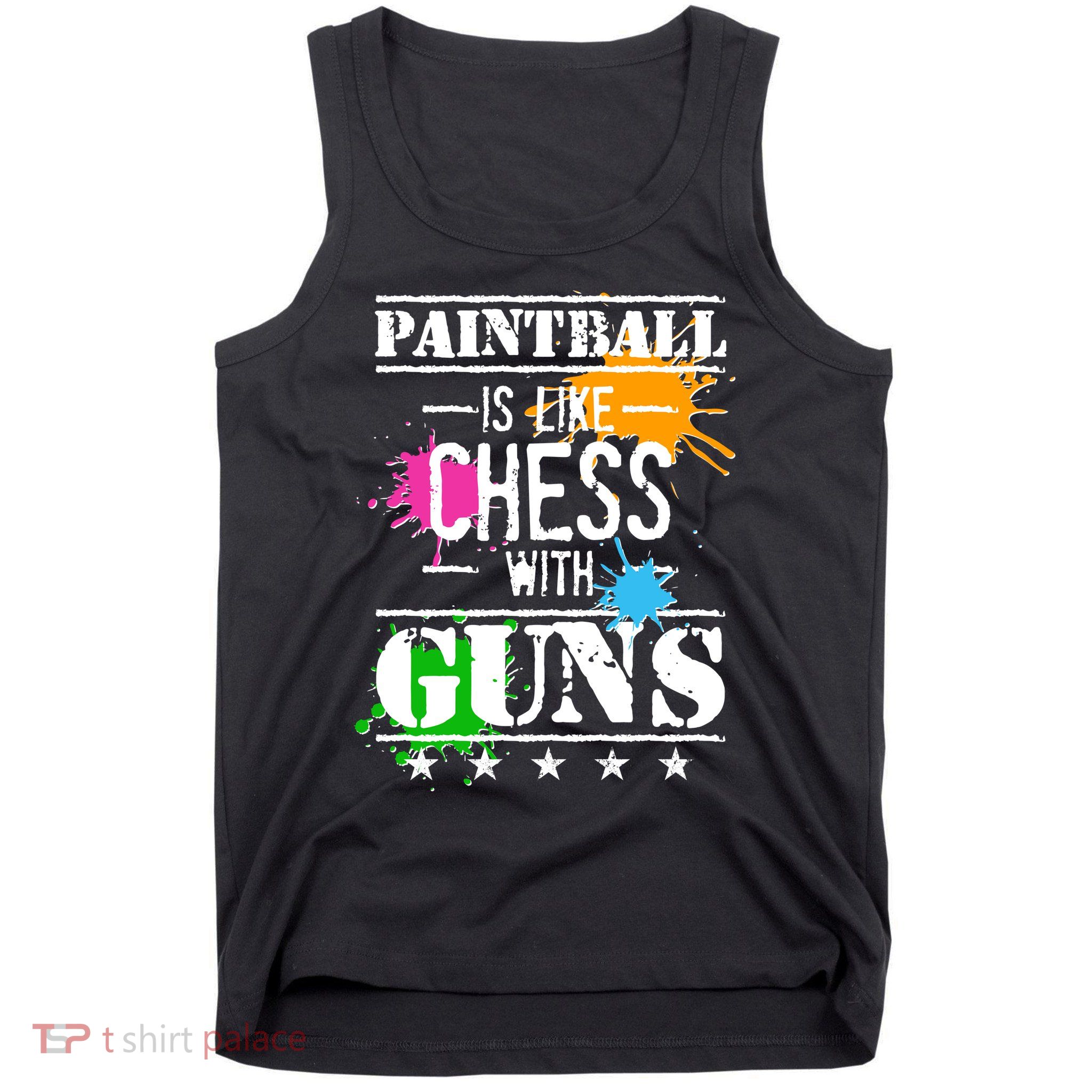 Funny Paintball Is Like Chess With Guns Tank Top