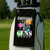 Funny Paintball Is Like Chess With Guns Golf Towel
