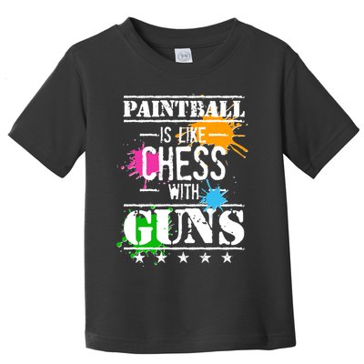 Funny Paintball Is Like Chess With Guns Toddler T-Shirt