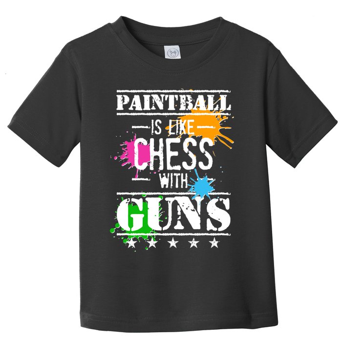 Funny Paintball Is Like Chess With Guns Toddler T-Shirt