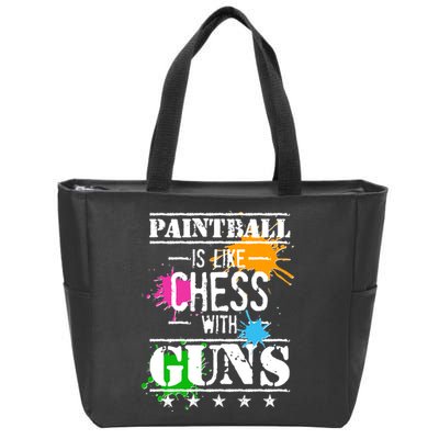 Funny Paintball Is Like Chess With Guns Zip Tote Bag