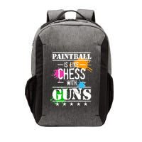 Funny Paintball Is Like Chess With Guns Vector Backpack