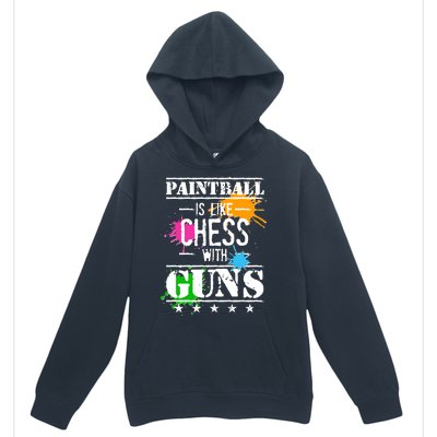 Funny Paintball Is Like Chess With Guns Urban Pullover Hoodie