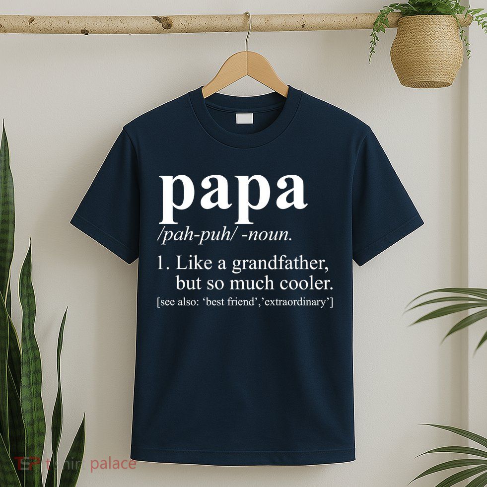 Funny Papa Definition Like A Grandfather T-Shirt