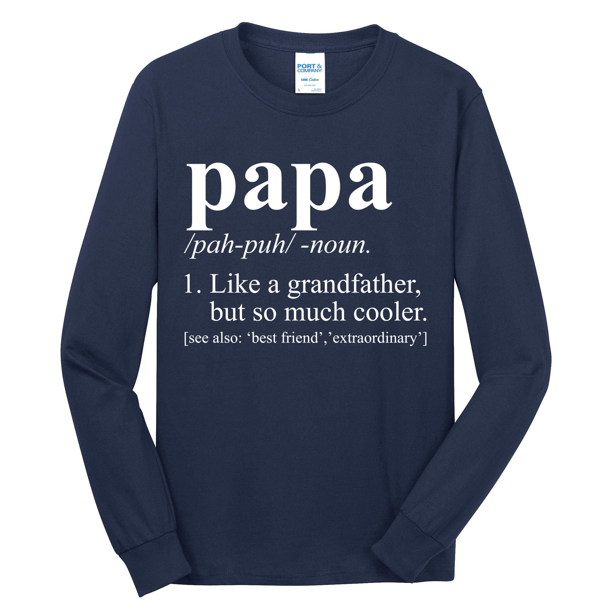 Funny Papa Definition Like A Grandfather Tall Long Sleeve T-Shirt