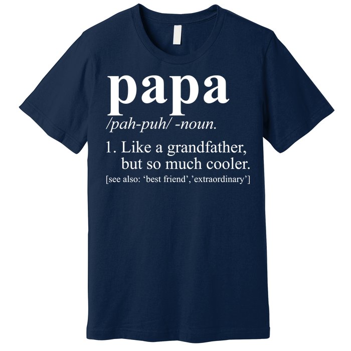 Funny Papa Definition Like A Grandfather Premium T-Shirt