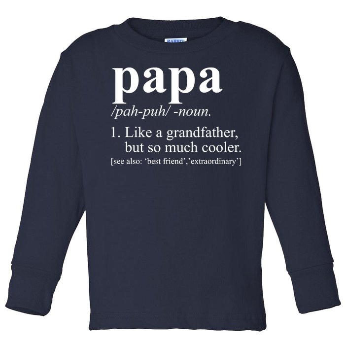 Funny Papa Definition Like A Grandfather Toddler Long Sleeve Shirt