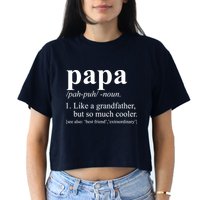 Funny Papa Definition Like A Grandfather Women's Crop Top Tee