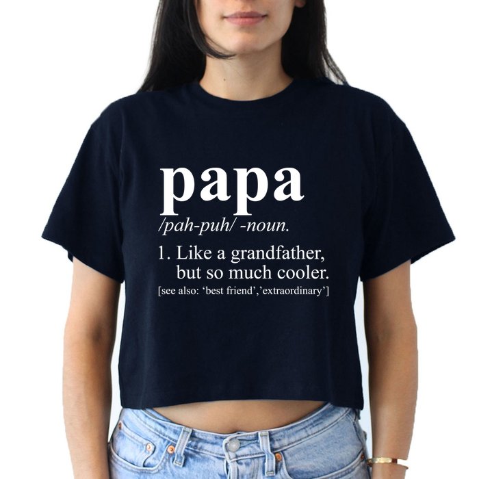 Funny Papa Definition Like A Grandfather Women's Crop Top Tee