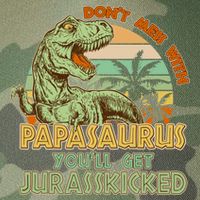Funny Papa Don't Mess With Papasaurus Legacy Tie Dye Trucker Hat
