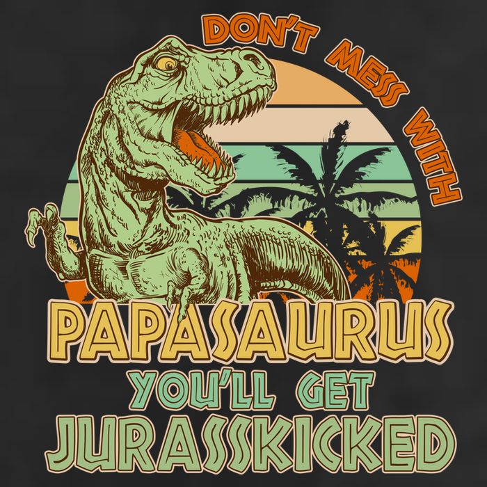 Funny Papa Don't Mess With Papasaurus Garment-Dyed Fleece Hoodie