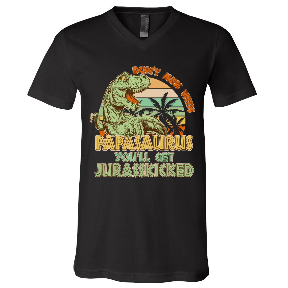Funny Papa Don't Mess With Papasaurus V-Neck T-Shirt