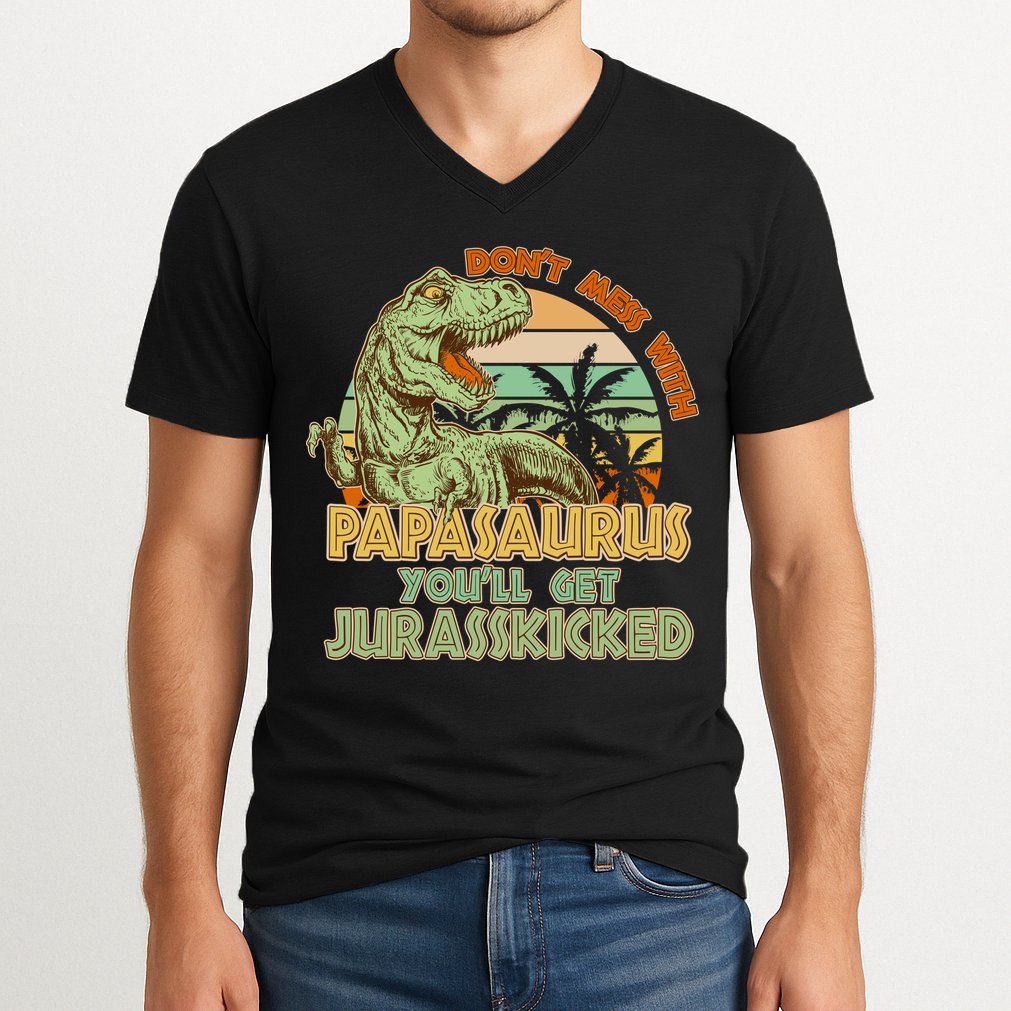 Funny Papa Don't Mess With Papasaurus V-Neck T-Shirt