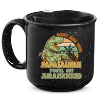 Funny Papa Don't Mess With Papasaurus 15oz Campfire Ceramic Mug