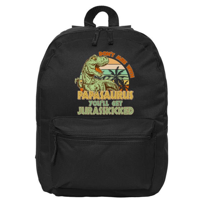Funny Papa Don't Mess With Papasaurus 16 in Basic Backpack